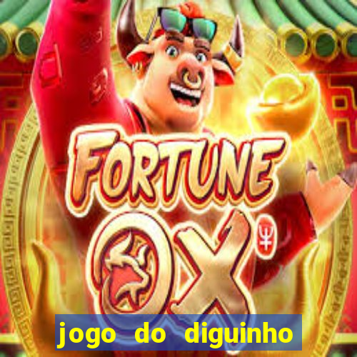 jogo do diguinho para ganhar dinheiro